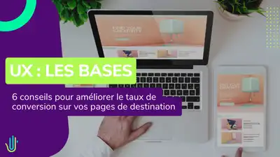 6 conseils pour améliorer le taux de conversion sur vos pages de destination