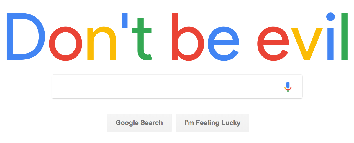 dont be evil - Google slogan