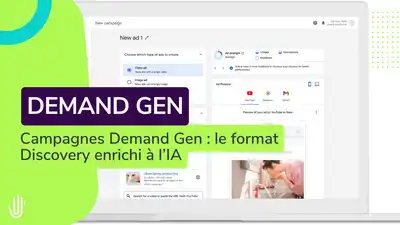 Campagnes Demand Gen : le format Discovery enrichi par l’IA