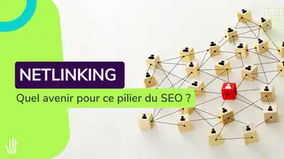 Netlinking : Quel avenir ?