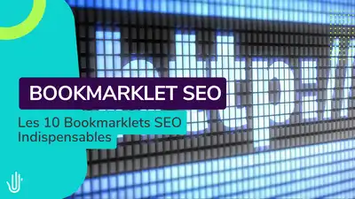 TOP 10 des meilleurs Bookmarklets SEO